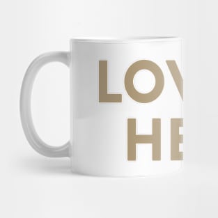 Love is here Mug